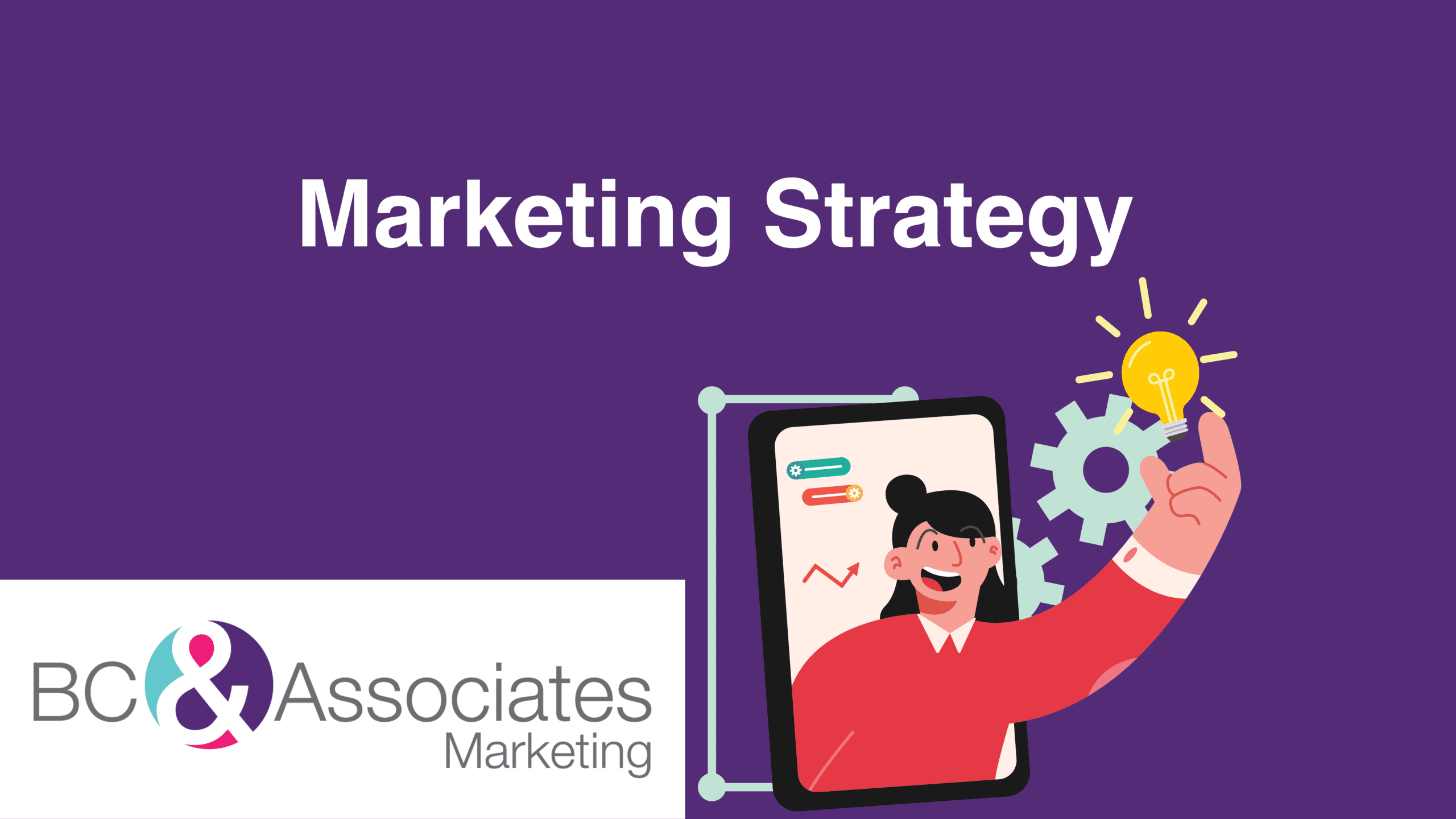 Marketing Strategy - BC & Associates Marketing Corp.